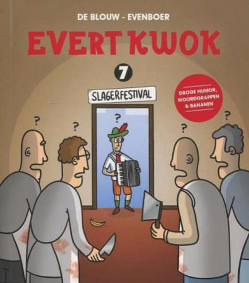 Afbeelding van Evert kwok #7 - Droge humor woordgrappen en bananen (SYNDIKAAT, zachte kaft)