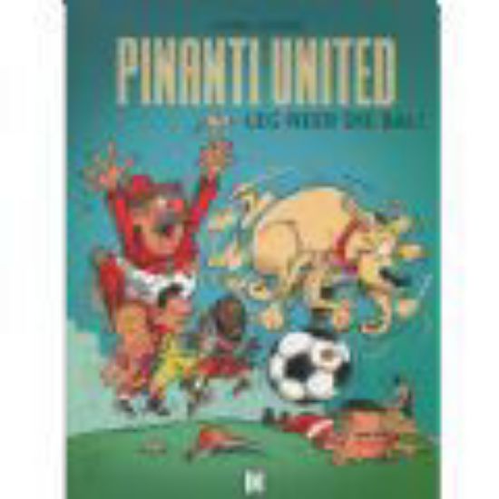 Afbeelding van Pinanti united #2 - Leg neer die bal (INDRUK, zachte kaft)
