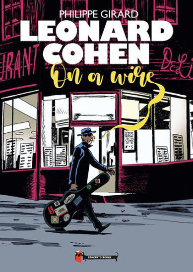 Afbeelding van Leonard cohen - Leonard cohen on a wire (CONCERTO BOOKS, harde kaft)