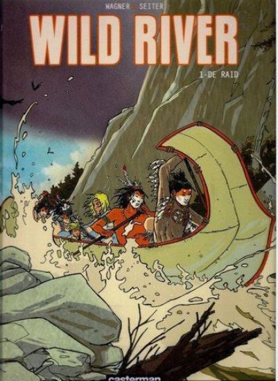 Afbeelding van Wild river #1 - Raid (CASTERMAN, harde kaft)