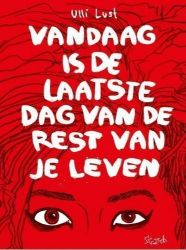 Afbeeldingen van Vandaag is de laatste dag van de rest van je leven