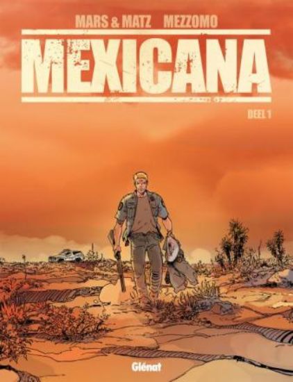 Afbeelding van Mexicana #1 - Mexicana 1 (GLENAT, harde kaft)