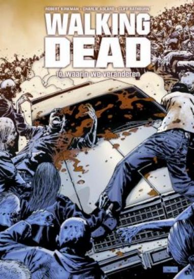 Afbeelding van Walking dead #10 - Waarin we veranderen (SILVESTER, harde kaft)