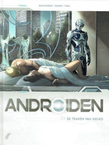 Afbeelding van Androiden #4 - Tranen van kielko (DAEDALUS, harde kaft)