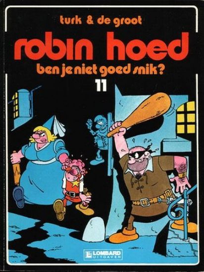 Afbeelding van Robin hoed #11 - Ben je niet goed snik - Tweedehands (LOMBARD, zachte kaft)