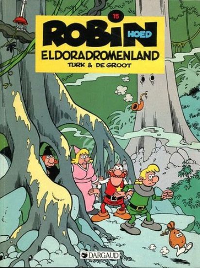 Afbeelding van Robin hoed #15 - Eldorado dromenland - Tweedehands (DARGAUD, zachte kaft)