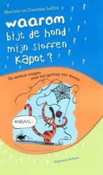 Afbeeldingen van Waarom bijt de hond mijn sloffen kapot? - Waarom bij de hond mijn sloffen kapot? - Tweedehands