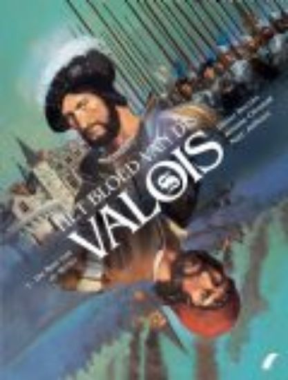 Afbeelding van Bloed van de valois #1 - Man van de rivier (DAEDALUS, zachte kaft)