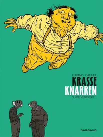 Afbeelding van Krasse knarren #3 - Wie vertrekt (DARGAUD, harde kaft)