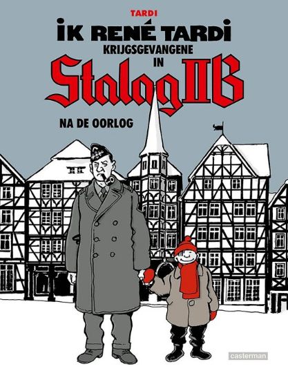 Afbeelding van Ik rene tardi stalag ii b #3 - Na de oorlog (CASTERMAN, harde kaft)