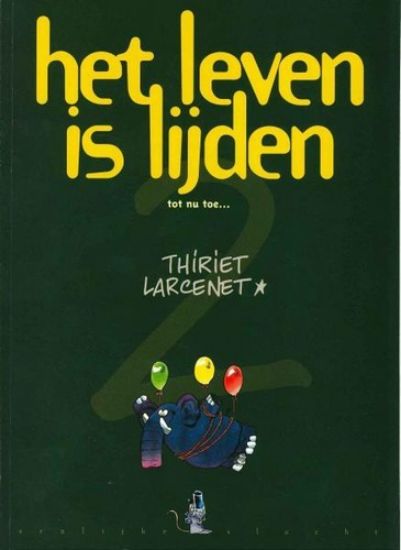 Afbeelding van Het leven is lijden #2 - Tot nu toe... - Tweedehands (DUPUIS, zachte kaft)