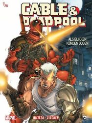 Afbeeldingen van Cable & deadpool #1 - Als blikken konden doden