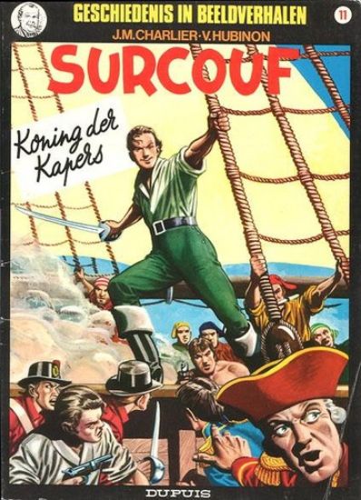 Afbeelding van Geschiedenis beeldverhalen #11 - Surcouf koning der kapers - Tweedehands (DUPUIS, zachte kaft)
