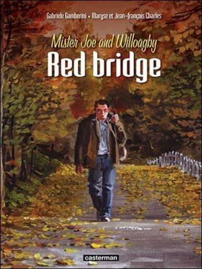 Afbeelding van Red bridge #1 - Mister joe and willoagby (CASTERMAN, harde kaft)