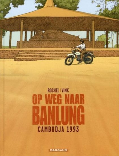 Afbeelding van Op weg naar banlung - Op weg naar banlung cambodja 1993 (DARGAUD, harde kaft)