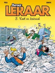 Afbeeldingen van Beroep leraar #3 - Keet en kabaal (BALLON, zachte kaft)