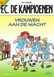Afbeeldingen van Fc kampioenen #104 - Vrouwen aan de macht - Tweedehands