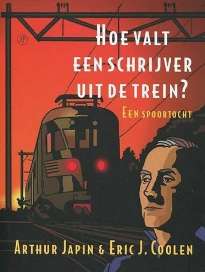 Afbeelding van Hoe valt een schrijver uit een trein (ARBEIDERSPERS, zachte kaft)