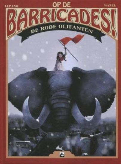 Afbeelding van Op de barricades #1 - Rode olifanten (DARK DRAGON BOOKS, harde kaft)