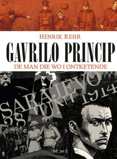 Afbeelding van Gavrilo princip - Gavrilo princip man die wo i ontketende (BLLOAN, harde kaft)