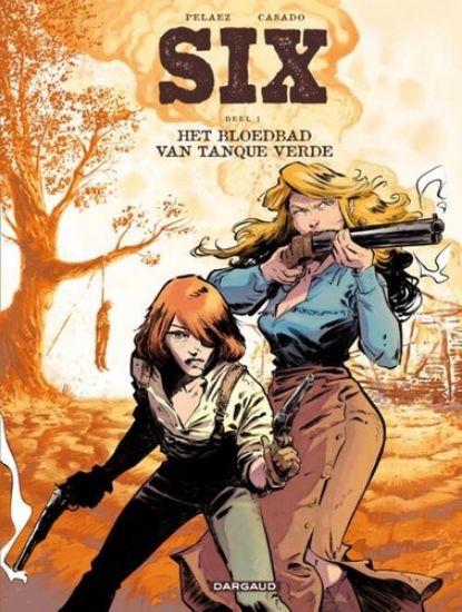 Afbeelding van Six #1 - Bloedbad van tanque verde (DARGAUD, zachte kaft)