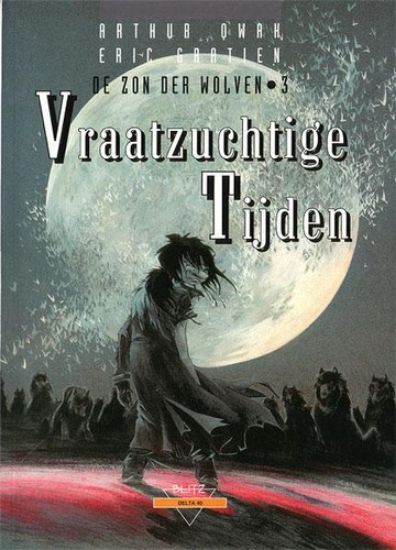 Afbeelding van Zon der wolven #3 - Vraatzuchtige tijden - Tweedehands (BLITZ, harde kaft)