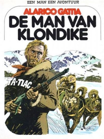 Afbeelding van Een man een avontuur - Man van klondike - Tweedehands (TIJDSCHRIFTENHANDEL NOORD, harde kaft)