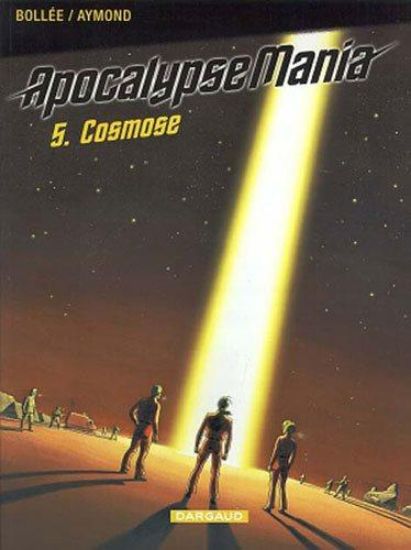 Afbeelding van Apocalypsemania #5 - Cosmose (DARGAUD, zachte kaft)