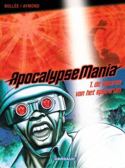 Afbeelding van Apocalypsemania #1 - Kleuren van het spectrum - Tweedehands (DARGAUD, zachte kaft)