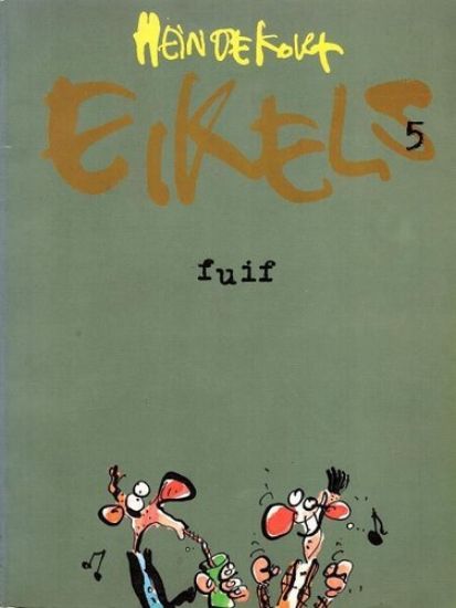 Afbeelding van Eikels #5 - Eikels 5 fuif (BIG BALLOON, zachte kaft)