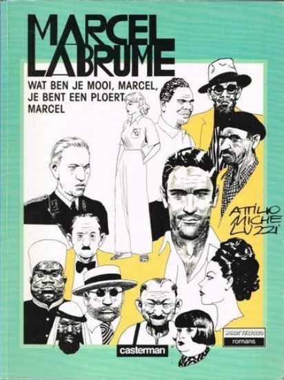 Afbeelding van Wordt vervolgd romans - Marcel labrume : wat ben je mooi marcel je bent een ploert - Tweedehands (CASTERMAN, zachte kaft)