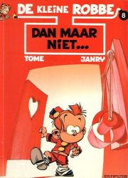 Afbeeldingen van Kleine robbe #8 - Dan maar niet - Tweedehands (DUPUIS, zachte kaft)