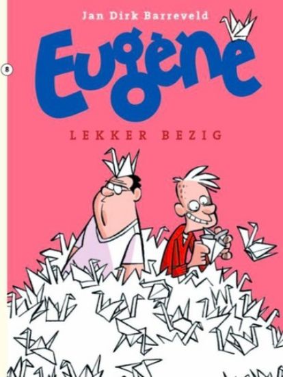 Afbeelding van Eugene #8 - Lekker bezig - Tweedehands (STRIP 2000, zachte kaft)
