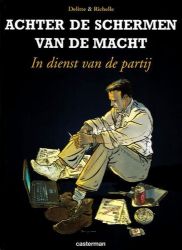 Afbeeldingen van Achter de schermen van de macht #2 - In dienst van de partij (CASTERMAN, harde kaft)