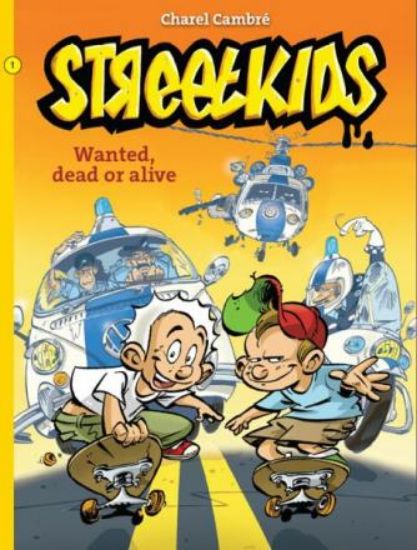 Afbeelding van Streetkids #1 - Wanted dead or alive (STRIP 2000, zachte kaft)