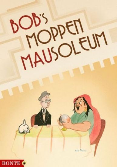 Afbeelding van Bob's moppen mausoleum - Tweedehands (BONTE, zachte kaft)