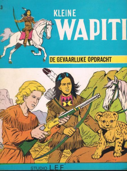 Afbeelding van Kleine wapiti #3 - Gevaarlijke opdracht - Tweedehands (GASTMANS & SELS, zachte kaft)