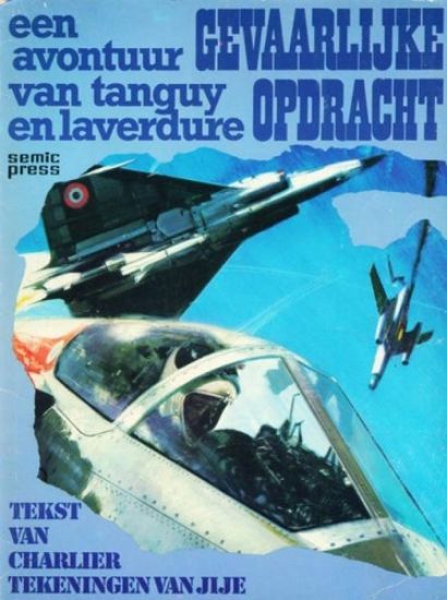 Afbeelding van Tanguy laverdure #15 - Gevaarlijke opdracht - Tweedehands (SEMIC PRESS, zachte kaft)