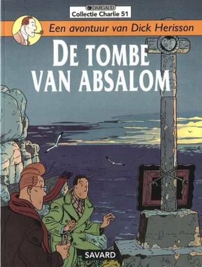 Afbeelding van Collectie charlie #51 - Dick herisson tombe van absalom - Tweedehands (DARGAUD, zachte kaft)