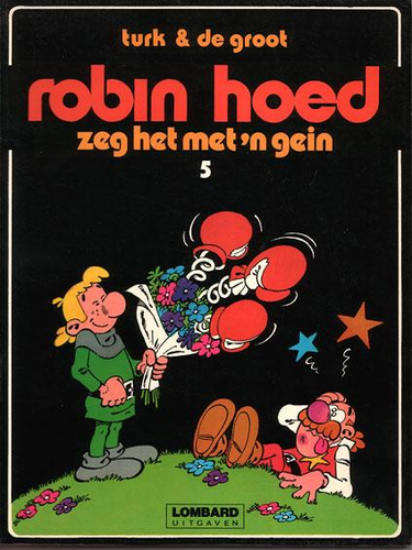 Afbeelding van Robin hoed #5 - Zeg het met 'n gein - Tweedehands (LOMBARD, zachte kaft)