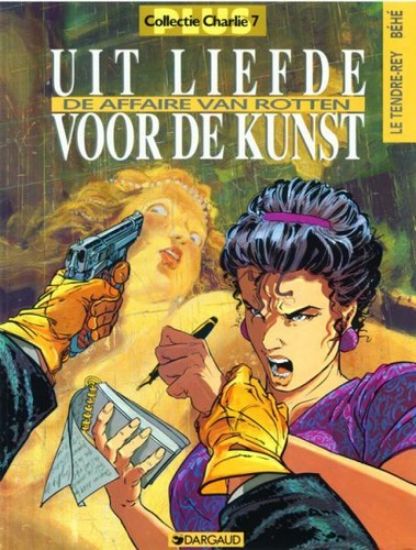 Afbeelding van Collectie charlie plus #7 - Uit liefde voor de kunst : affaire rotten - Tweedehands (DARGAUD, zachte kaft)