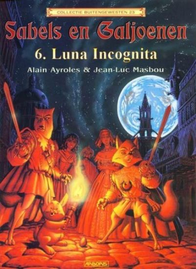 Afbeelding van Collectie buitengewesten #23 - Sabels en galjoenen 6 luna incognita - Tweedehands (ARBORIS, zachte kaft)