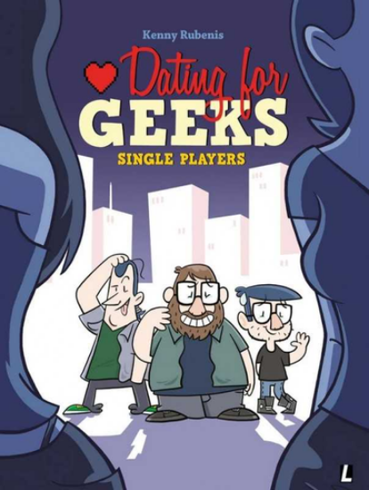 Afbeelding van Dating for geeks #1 - Single players (UITGEVERIJ L, zachte kaft)