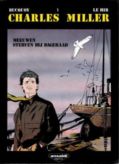 Afbeelding van Charles miller #1 - Meeuwen sterven bij dageraad - Tweedehands (ANSALDI, harde kaft)