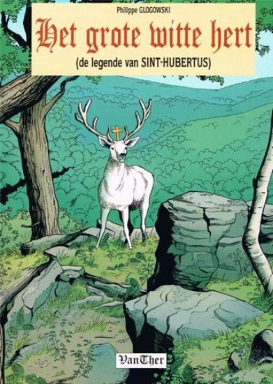 Afbeelding van Grote witte hert - Grote witte hert (legende sint hubertus) (VAN THER, zachte kaft)