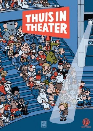 Afbeelding van Pieter de poortere - Thuis in theater (VRIJDAG, harde kaft)