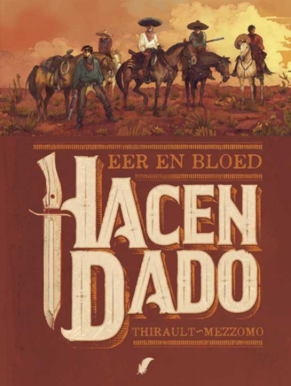Afbeelding van Hacendado #1 - Eer en bloed (DAEDALUS, harde kaft)