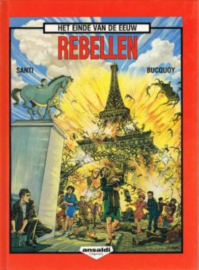 Afbeelding van Einde van de eeuw #1 - Rebellen - Tweedehands (ANSALDI, harde kaft)