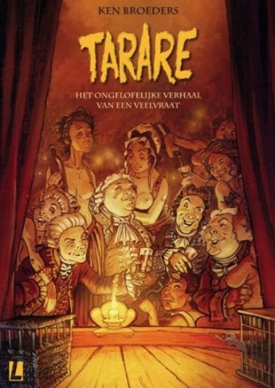 Afbeelding van Tarare - Ongeloofelijke verhaal van een veelvraat (UITGEVERIJ L, harde kaft)