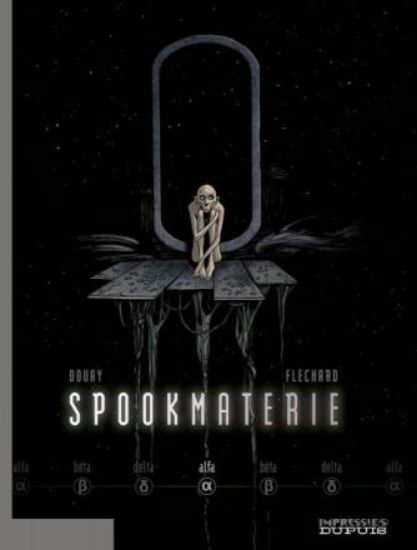 Afbeelding van Spookmaterie #1 - Alfa (DUPUIS, harde kaft)
